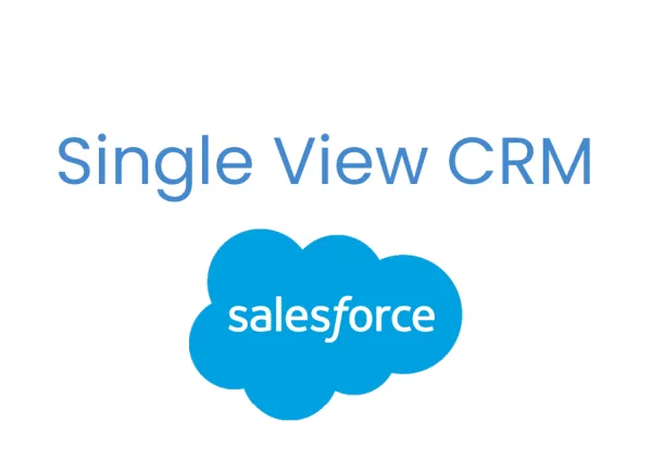 Single View CRM in Salesforce integration